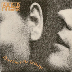 Paul Kelly And The Messengers Don't Start Me Talking Vinyl 7" USED