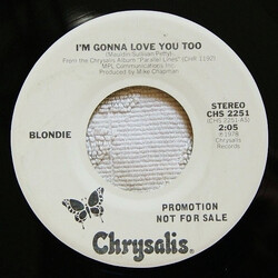 Blondie I'm Gonna Love You Too USED VINYL 7INCH SINGLE 45 RPM PROMO STEREO MONO