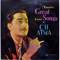 C.H. Atma Twelve Great Love Songs By C.H. Atma Vinyl LP USED
