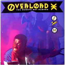 Overlord X You Oughta Get Rushed Vinyl 12" USED