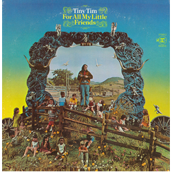 Tiny Tim For All My Little Friends Vinyl LP USED