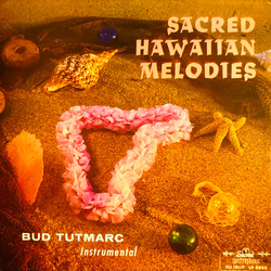 Bud Tutmarc Sacred Hawaiian Melodies Vinyl LP USED