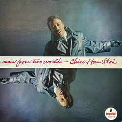 Chico Hamilton Man From Two Worlds Vinyl LP USED