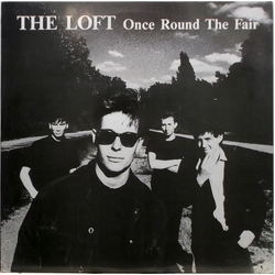 The Loft 1982-1985 Once Round The Fair Vinyl LP USED