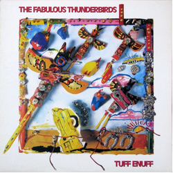 The Fabulous Thunderbirds Tuff Enuff Vinyl LP USED