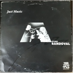 Arturo Sandoval Just Music Vinyl LP USED