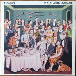 The Chisel What A Fucking Nightmare Vinyl LP USED