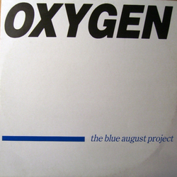 The Blue August Project Oxygen Vinyl 12" USED