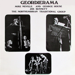 Mike Neville / George House / Joe Bennett (4) / The Northumbrian Traditional Group Geordierama Vinyl LP USED