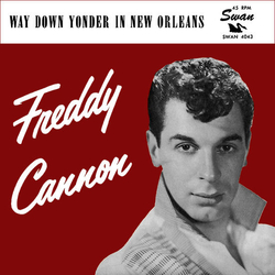 Freddy Cannon Way Down Yonder In New Orleans / Fractured Vinyl 7" USED