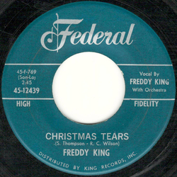 Freddie King Christmas Tears / I Hear Jingle Bells Vinyl 7" USED