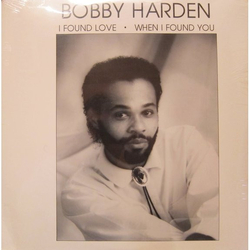 Bobby Harden I Found Love (When I Found You) Vinyl 12" USED