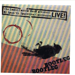 The Loose Control Band / DJ Spun / Spacetime Continuum Live! "Bootleg" Vinyl 12" USED