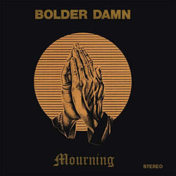 Bolder Damn Mourning Vinyl LP USED