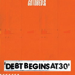 The Gotobeds Debt Begins At 30 Vinyl LP USED