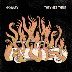 Haybaby They Get There Vinyl LP USED