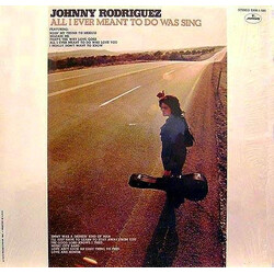 Johnny Rodriguez (4) All I Ever Meant To Do Was Sing Vinyl LP USED