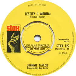 Johnnie Taylor Testify (I Wonna) Vinyl 7" USED