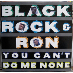 Black Rock & Ron You Can't Do Me None Vinyl 12" USED
