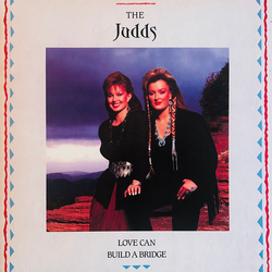 The Judds Love Can Build A Bridge Vinyl LP USED