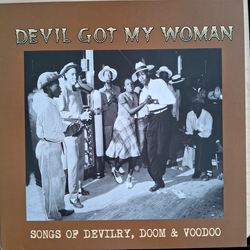 Various Devil Got My Woman - Songs Of Devilry, Doom & Voodoo Vinyl LP USED
