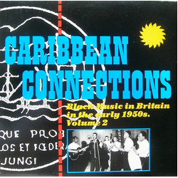 Various Caribbean Connections, Black Music In Britain In The Early 1950's, Volume 2 Vinyl LP USED