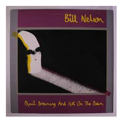 Bill Nelson Quit Dreaming And Get On The Beam Vinyl LP USED