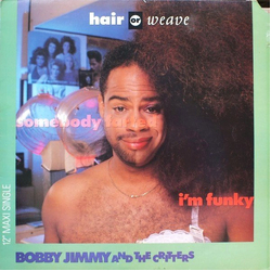 Bobby Jimmy And The Critters Hair Or Weave Vinyl 12" USED
