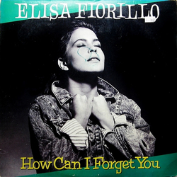 Elisa Fiorillo How Can I Forget You Vinyl 12" USED