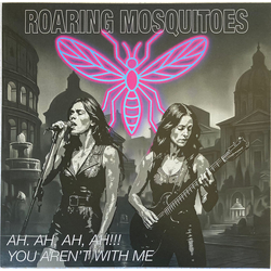 Roaring Mosquitoes Ah, Ah, Ah, Ah!!! / You Aren't With Me Vinyl 12" USED