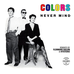 Colors (2) Never Mind Vinyl 12" USED