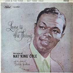 Nat King Cole Love Is The Thing Vinyl LP USED