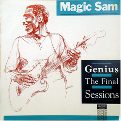 Magic Sam (3) Genius (The Final Sessions) Vinyl LP USED