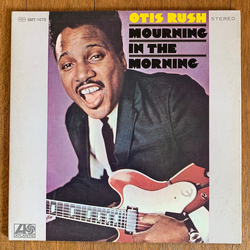 Otis Rush Mourning In The Morning Vinyl LP USED