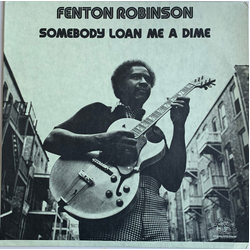 Fenton Robinson Somebody Loan Me A Dime Vinyl LP USED