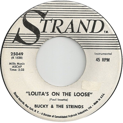Bucky & The Strings Lolita's On The Loose Vinyl 7" USED