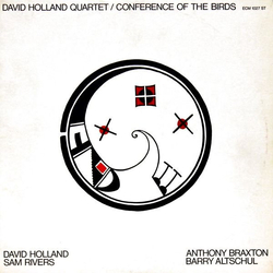 David Holland Quartet / Dave Holland / Sam Rivers / Anthony Braxton / Barry Altschul Conference Of The Birds Vinyl LP USED