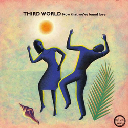 Third World Now That We've Found Love Vinyl 7" USED