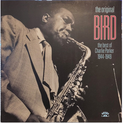 Charlie Parker The Original Bird The Best Of Charlie Parker 1944-1949 Vinyl LP USED