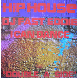 "Fast" Eddie Smith Hip House / I Can Dance Vinyl 12" USED