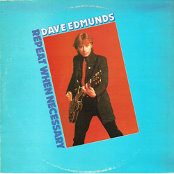 Dave Edmunds Repeat When Necessary Vinyl LP USED