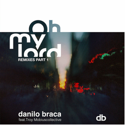 Danilo Braca Oh My Lord - Remixes Part 1 Vinyl 12" USED