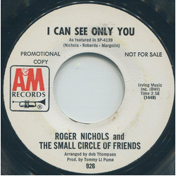 Roger Nichols & The Small Circle Of Friends I Can See Only You Vinyl 7" USED