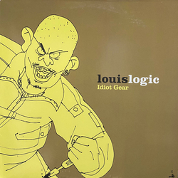 Louis Logic Idiot Gear / What You Think, What I Know Vinyl 12" USED