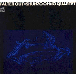 Shunzo Ohno Quartet Falter Out Vinyl LP USED