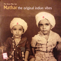 The Dave Pike Set Mathar - The Original Indian Vibes Vinyl 12" USED