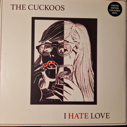 The Cuckoos (6) I Hate Love Vinyl LP USED