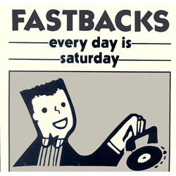 Fastbacks Every Day Is Saturday Vinyl 12" USED