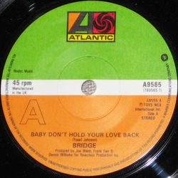 Bridge (4) Baby Don't Hold Your Love Back Vinyl 7" USED