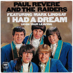 Paul Revere & The Raiders / Mark Lindsay I Had A Dream / Upon Your Leaving Vinyl 7" USED